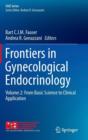 Frontiers in Gynecological Endocrinology : Volume 2: From Basic Science to Clinical Application - Book