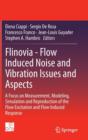 Flinovia - Flow Induced Noise and Vibration Issues and Aspects : A Focus on Measurement, Modeling, Simulation and Reproduction of the Flow Excitation and Flow Induced Response - Book