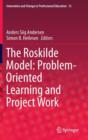 The Roskilde Model: Problem-Oriented Learning and Project Work - Book