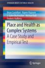 Place and Health as Complex Systems : A Case Study and Empirical Test - Book