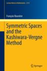 Symmetric Spaces and the Kashiwara-Vergne Method - Book