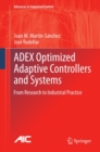 ADEX Optimized Adaptive Controllers and Systems : From Research to Industrial Practice - eBook