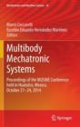 Multibody Mechatronic Systems : Proceedings of the Musme Conference Held in Huatulco, Mexico, October 21-24, 2014 - Book