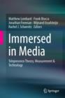 Immersed in Media : Telepresence Theory, Measurement & Technology - Book