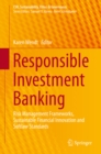Responsible Investment Banking : Risk Management Frameworks, Sustainable Financial Innovation and Softlaw Standards - eBook