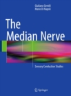 The Median Nerve : Sensory Conduction Studies - eBook