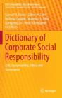 Dictionary of Corporate Social Responsibility : Csr, Sustainability, Ethics and Governance - Book