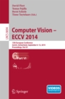 Computer Vision -- ECCV 2014 : 13th European Conference, Zurich, Switzerland, September 6-12, 2014, Proceedings, Part VI - eBook