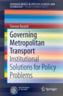 Governing Metropolitan Transport : Institutional Solutions for Policy Problems - Book
