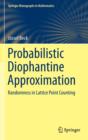 Probabilistic Diophantine Approximation : Randomness in Lattice Point Counting - Book