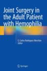 Joint Surgery in the Adult Patient with Hemophilia - Book