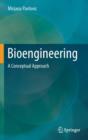 Bioengineering : A Conceptual Approach - Book