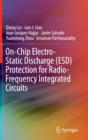 On-Chip Electro-Static Discharge (ESD) Protection for Radio-Frequency Integrated Circuits - Book