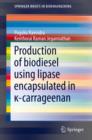 Production of biodiesel using lipase encapsulated in [kappa]-carrageenan - eBook