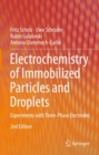 Electrochemistry of Immobilized Particles and Droplets : Experiments with Three-Phase Electrodes - eBook