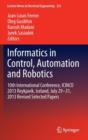 Informatics in Control, Automation and Robotics : 10th International Conference, Icinco 2013 Reykjavik, Iceland, July 29-31, 2013 Revised Selected Papers - Book