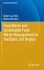 Food Waste and Sustainable Food Waste Management in the Baltic Sea Region - Book