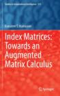 Index Matrices: Towards an Augmented Matrix Calculus - Book