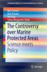 The Controversy over Marine Protected Areas : Science meets Policy - eBook