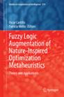 Fuzzy Logic Augmentation of Nature-Inspired Optimization Metaheuristics : Theory and Applications - eBook