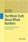 The Whole Truth About Whole Numbers : An Elementary Introduction to Number Theory - eBook