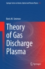 Theory of Gas Discharge Plasma - eBook