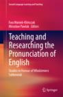 Teaching and Researching the Pronunciation of English : Studies in Honour of Wlodzimierz Sobkowiak - eBook