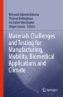 Materials Challenges and Testing for Manufacturing, Mobility, Biomedical Applications and Climate - eBook