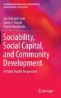 Sociability, Social Capital, and Community Development : A Public Health Perspective - Book