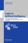 Logics in Artificial Intelligence : 14th European Conference, JELIA 2014, Funchal, Madeira, Portugal, September 24-26, 2014, Proceedings - eBook