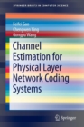 Channel Estimation for Physical Layer Network Coding Systems - Book