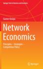 Network Economics : Principles - Strategies - Competition Policy - Book