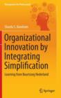 Organizational Innovation by Integrating Simplification : Learning from Buurtzorg Nederland - Book
