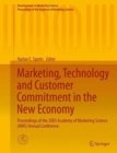 Marketing, Technology and Customer Commitment in the New Economy : Proceedings of the 2005 Academy of Marketing Science (AMS) Annual Conference - Book
