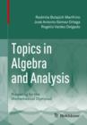 Topics in Algebra and Analysis : Preparing for the Mathematical Olympiad - eBook