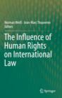 The Influence of Human Rights on International Law - Book