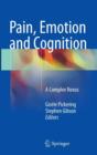 Pain, Emotion and Cognition : A Complex Nexus - Book