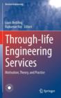 Through-Life Engineering Services : Motivation, Theory, and Practice - Book