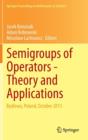 Semigroups of Operators -Theory and Applications : Bedlewo, Poland, October 2013 - Book