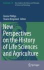 New Perspectives on the History of Life Sciences and Agriculture - Book
