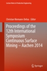 Proceedings of the 12th International Symposium Continuous Surface Mining - Aachen 2014 - eBook