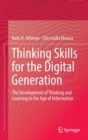 Thinking Skills for the Digital Generation : The Development of Thinking and Learning in the Age of Information - Book