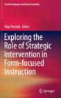 Exploring the Role of Strategic Intervention in Form-Focused Instruction - Book