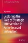 Exploring the Role of Strategic Intervention in Form-focused Instruction - eBook
