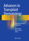 Advances in Transplant Dermatology : Clinical and Practical Implications - Book