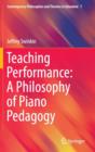 Teaching Performance: A Philosophy of Piano Pedagogy - Book