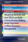 Weighting Methods and their Effects on Multi-Criteria Decision Making Model Outcomes in Water Resources Management - Book