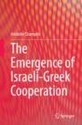 The Emergence of Israeli-Greek Cooperation - eBook