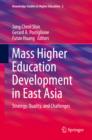 Mass Higher Education Development in East Asia : Strategy, Quality, and Challenges - eBook