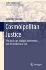 Cosmoipolitan Justice : The Axial Age, Multiple Modernities, and the Postsecular Turn - eBook
